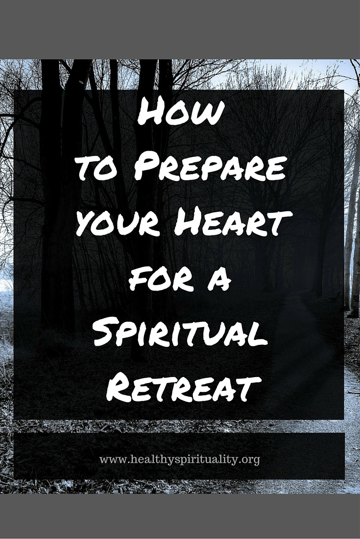 how-to-prepare-your-heart-for-a-spiritual-retreat-healthy-spirituality