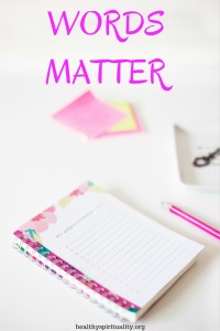 words matter, healthyspirituality.org