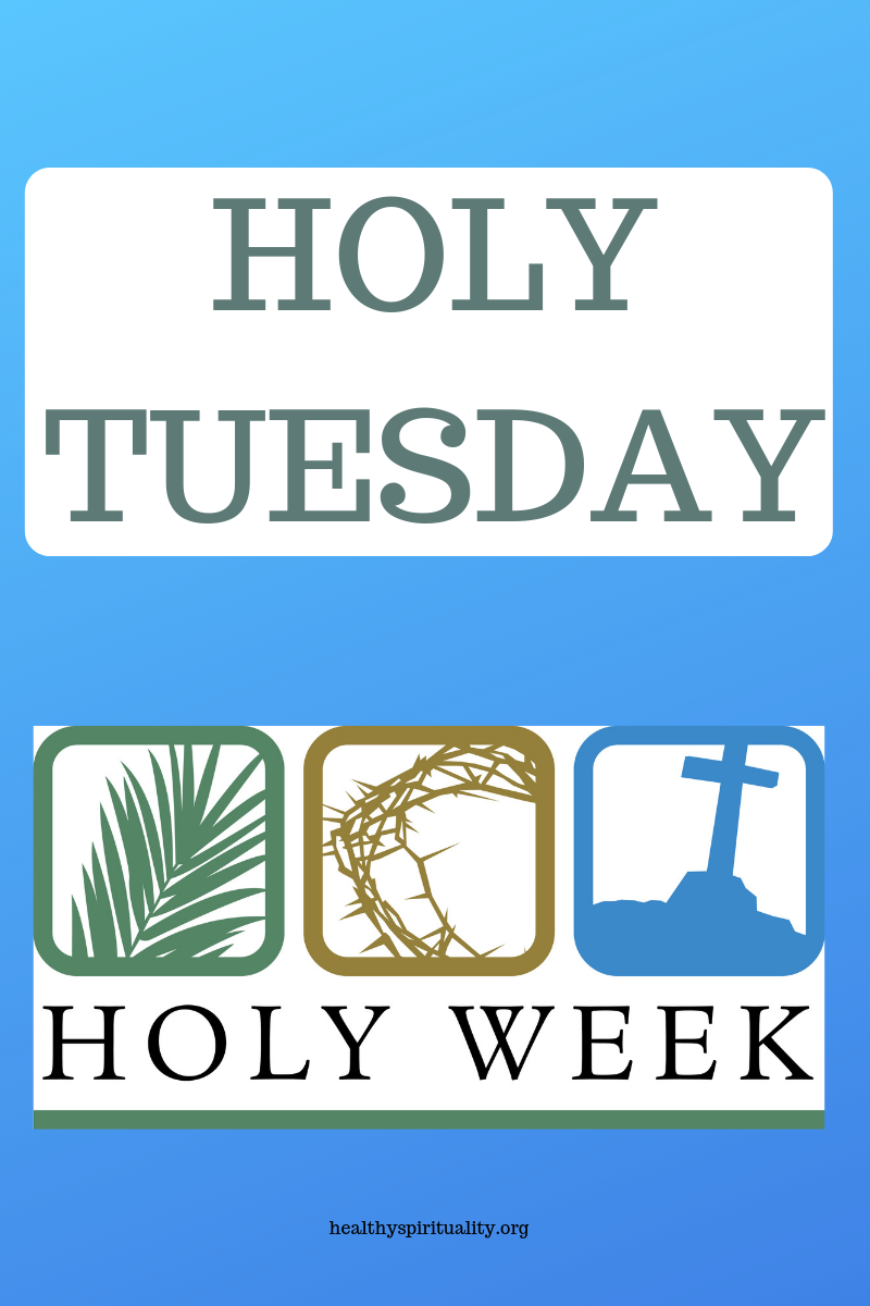 holy-week-what-is-holy-tuesday-healthy-spirituality