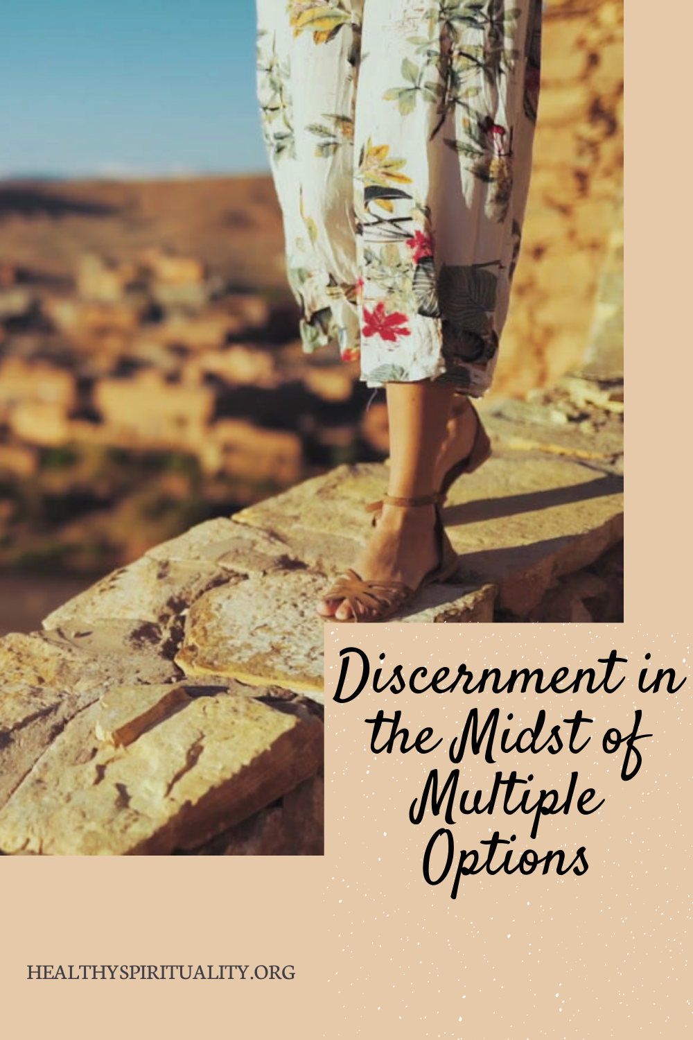 Discernment In The Midst Of Multiple Options Healthy Spirituality