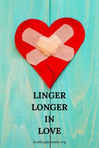 linger longer in love
