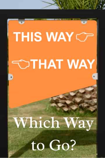 Which way to go