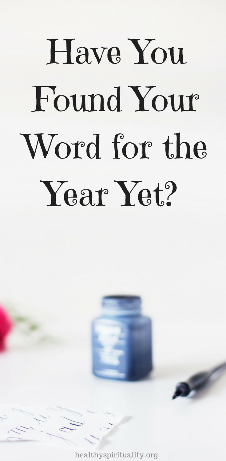 Have You Found Your Word of the Year Yet? | Healthy Spirituality